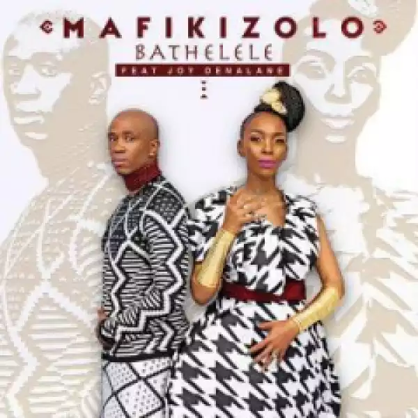Mafikizolo - Bathelele ft. Joy Denalane